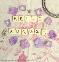 Hello August!