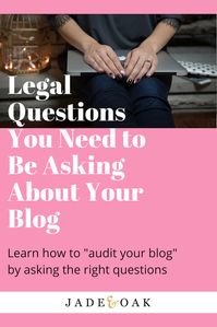 Legal Questions You Need to Be Asking About Your Blog - Check out this free blog series all about how to review your blog to make sure you have all the right legal protections in place!