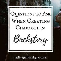 Questions to Ask When Creating Characters - Backstory