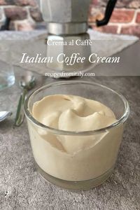 Italian Coffee Cream | Crema al Caffè - Recipes from Italy