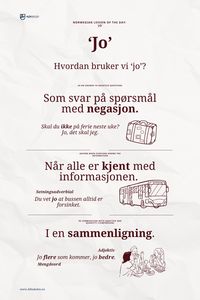 Ever wondered how to use 'jo' in Norwegian? 👍 It's a versatile word used in response to negative questions, to emphasize known truths, or to construct comparative sentences! 📚 💬