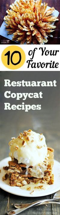 10 of Your Favorite Restuarant Copycat Recipes