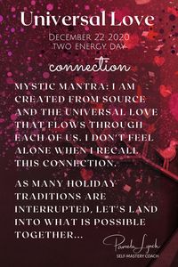 What if it's possible that the interruption in our traditions is a part of the grand reorganization for peace on earth and Universal Love in our hearts? What if the usual stress dissipates and becomes a blessing? What if technology was able to bring you together to fulfill your traditions with loved ones? What if you found a way to be connected through Universal Love?