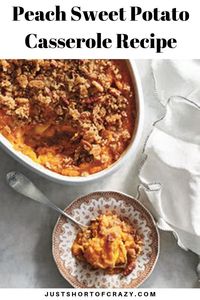 Peach Sweet Potato Casserole Recipe + Just Peachy Cookbook Review - Just Short of Crazy