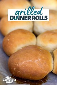 Grilled Dinner Rolls