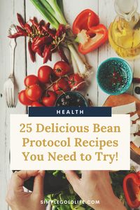 25 Delicious Bean Protocol Recipes You Need to Try — Simple Gold Life