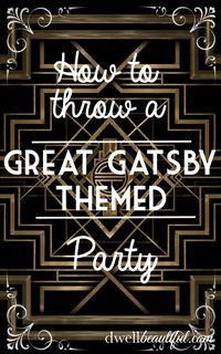 Great Gatsby Themed Party - Dwell Beautiful