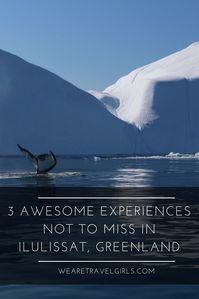 3 AWESOME EXPERIENCES NOT TO MISS IN ILULISSAT, GREENLAND! I stand under brilliant sunshine, awed by the light glancing off the icebergs, and I know that every moment of turbulence was worth it. After months of anticipation, I have arrived in Ilulissat, the city of icebergs.Illicit inspires open-mouthed gazing, but it is also a place for adventuring! Here are three awesome experiences not to miss in Ilulissat, Greenland! By Nadia Stone for WeAreTravelGirls.com