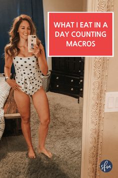 a woman taking a selfie in front of a mirror with the caption what i eat in a day counting macros