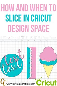 how and when to slice in cricut design space with the text, how and when to slice in cricut design space