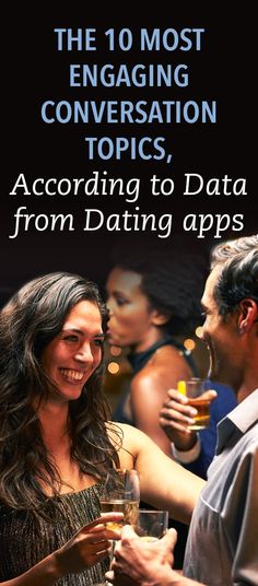 The 10 Most Engaging Conversation Topics, According To Data From Dating Apps Relationship Apps, Online Dating Questions, Conversation Starters For Couples, Date Topics, Topics To Talk About, Online Dating Apps, Conversation Topics, Relationship Psychology, Best Dating Apps