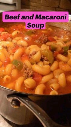 beef and macaroni soup in a pot with the words beef and macaroni soup above it