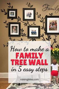 a family tree wall with pictures on it and the words how to make a family tree wall in 5 easy steps