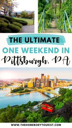 the ultimate one weekend in pittsburgh, pennsylvania