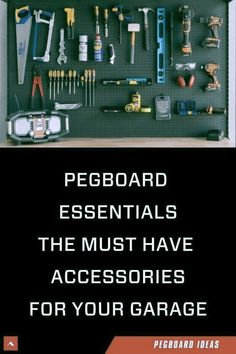 pegboard essentials the must have accessories for your garage