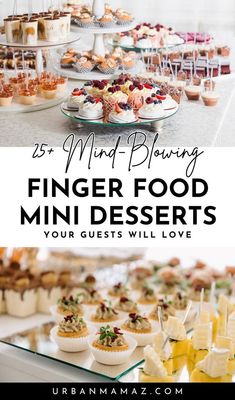 finger food desserts with text overlay that reads 25 mind blowing finger food desserts your guests will love