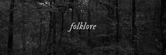 black and white photograph of forest with the word folklore written in it's upper right corner