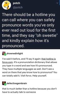 two people on twitter with the caption that reads, there should be a hotline you can call where you can safely pronounce words you'ver