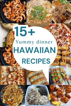 the top 15 yummy dinner hawaiian recipes with text overlay that reads, ` `