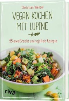 the cover of vegan kochen mit lupine, with broccoli and other vegetables