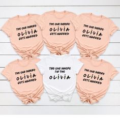 six t - shirts that say the one where olivia gets married