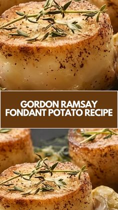 some food that is sitting on top of a pan with the words gordon ramsay fondant potato recipe