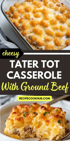 cheesy tater tot casserole with ground beef is an easy dinner recipe