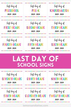 the last day of school signs for each student in their class, with colorful font and numbers