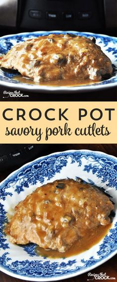 crock pot savory pork cutlets with gravy sauce on a blue and white plate