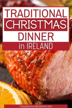 christmas dinner in ireland with oranges and meat on the side, text overlay reads traditional christmas dinner in ireland