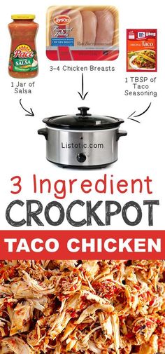 an advertisement for 3 ingredient crockpot taco chicken