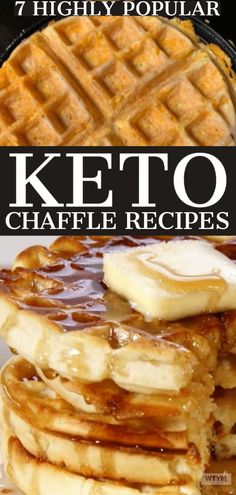 keto waffles stacked on top of each other with text overlay that reads, 7 highly popular keto chaffle recipes