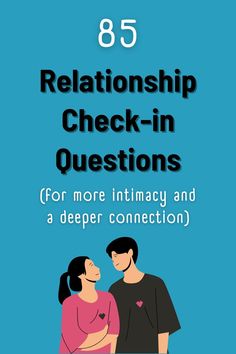 Bright blue Pinterest pin with large text '85 Relationship Check-in Questions (for more intimacy and a deeper connection)' at the top. Below, an illustration of a loving couple, a man and a woman, looking at each other with affection, enhancing the theme of deepening relationship bonds. Daily Relationship Check In Questions, Questions To Bring Couples Closer, Couples Connection Questions, Relationship Review Questions, Deep Questions For Boyfriend, Monthly Relationship Check In Questions, Questions For Long Term Relationship, Connection Questions For Couples, How To Deepen A Relationship