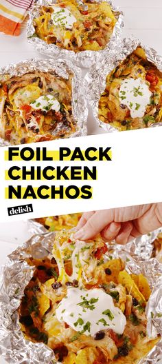 foil packet chicken nachos with cheese and sour cream on top in the middle