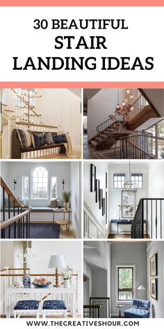 staircases and stairs in different rooms with text overlay that reads 30 beautiful stair landing ideas