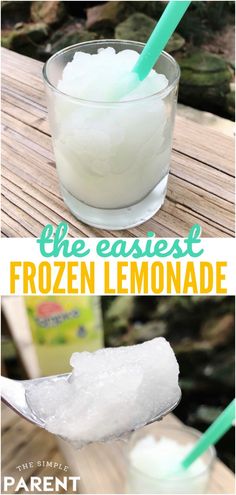 the easy frozen lemonade recipe is made with only three ingredients