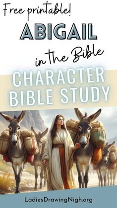 an image of jesus leading donkeys with the text free printable abigail in the bible character bible study