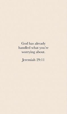 a white background with the words, god has already handled what you're worrying about