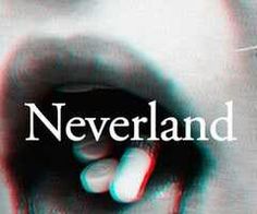 a person with their hand in the middle of her mouth and text that reads neverland