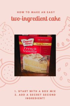 an advertisement for two ingredient cake with the title how to make an easy two - ingredient cake