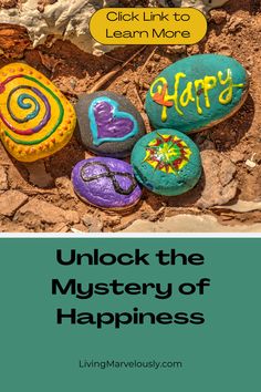 colorful rocks with the words unlock the mystery of happiness on them, and an image of a