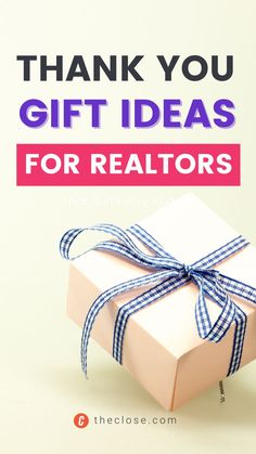 a white gift box with blue ribbon and the words thank you gift ideas for realtors