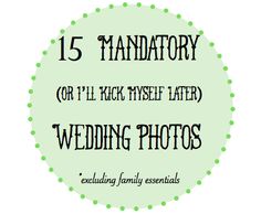 the wedding photography logo with text overlaying it that reads 15 mandatory cr'l kick mysel later, wedding photos