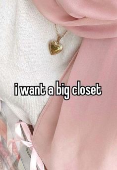 i want a big closet with a heart charm on the front and back of it