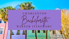 charleston backlot winter itinerary sign with palm trees in the foreground and colorful buildings in the background