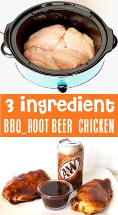 three ingredients in the slow cooker to make bbq root beer chicken for dinner