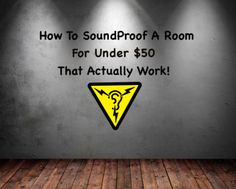 an empty room with the words how to soundproof a room for under $ 50 that actually work