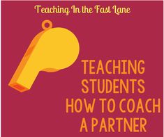 a poster with the words teaching students how to coach a partner and an image of a whistle