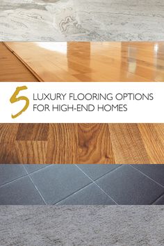 the flooring options for high - end homes are shown in three different colors and sizes