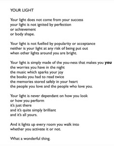 a poem written in black and white with the words, your light is not come from your